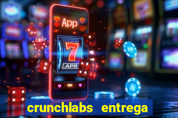 crunchlabs entrega no brasil